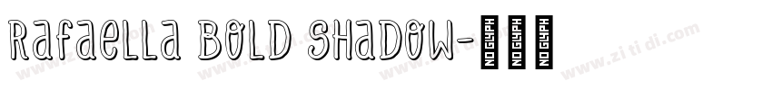 Rafaella Bold Shadow字体转换